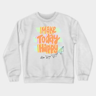 Make today happy with paper plane Crewneck Sweatshirt